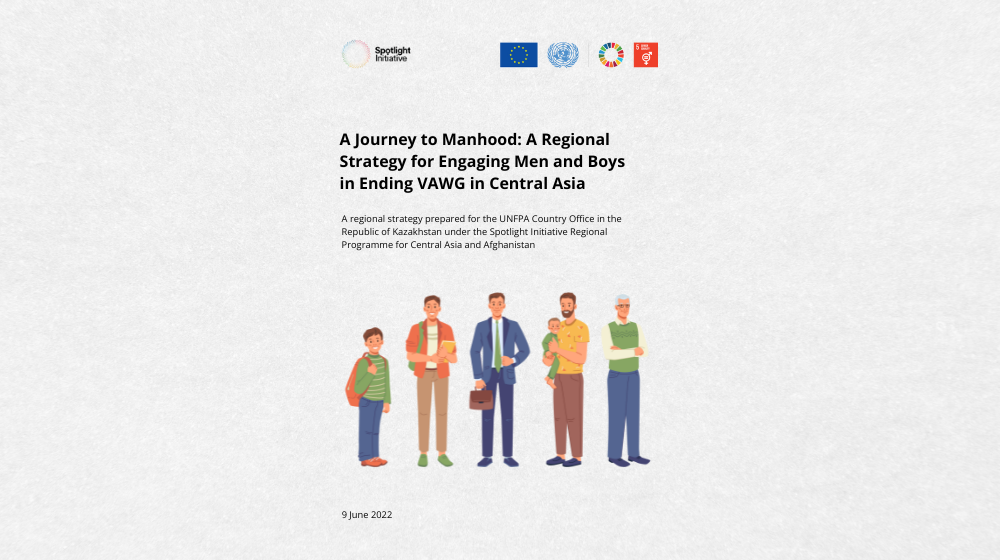 A Journey to Manhood: A Regional Strategy for Engaging Men and Boys in Ending VAWG in Central Asia