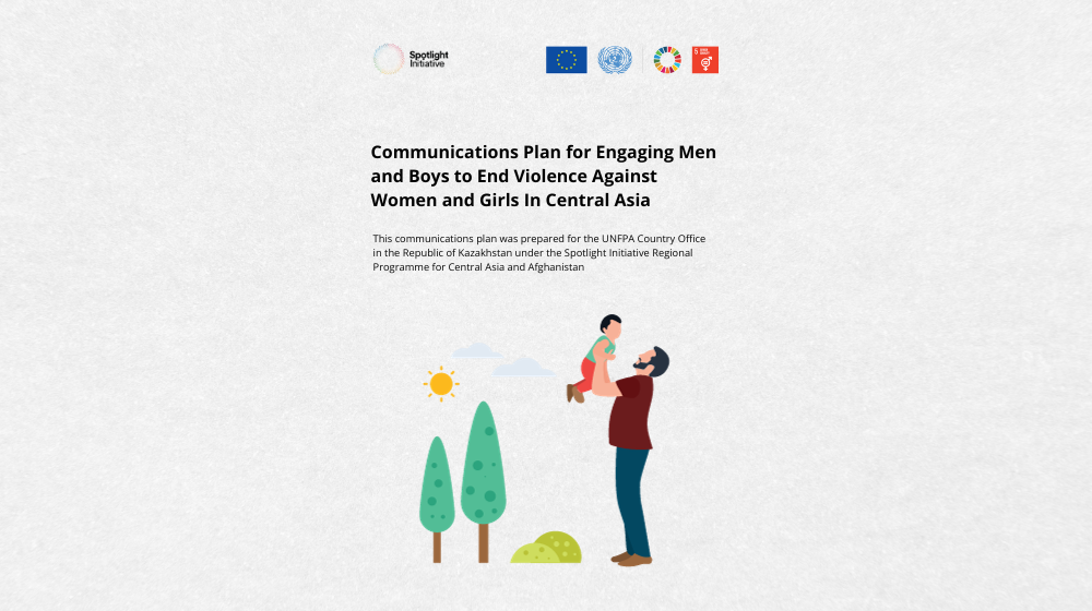 Communications Plan for Engaging Men and Boys to End Violence Against Women and Girls In Central Asia