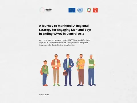 A Journey to Manhood: A Regional Strategy for Engaging Men and Boys in Ending VAWG in Central Asia