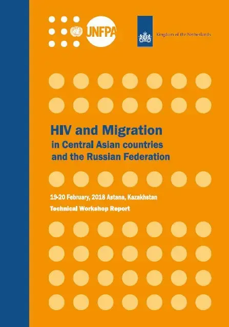 HIV and Migration in Central Asian countries and the Russian Federation. Technical Workshop Report.